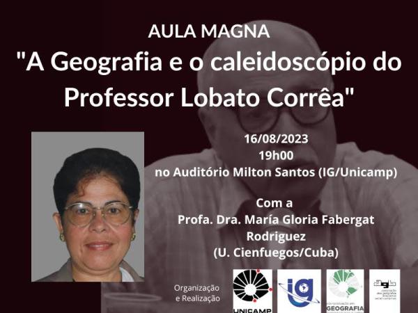 Aula magna "A Geografia e o caleidoscópio do Professor Lobato Corrêa", com Maria Gloría Fabregat Rodríguez